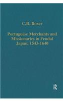 Portuguese Merchants and Missionaries in Feudal Japan, 1543-1640