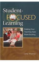 Student-Focused Learning: Making Your Teaching Style More Exciting