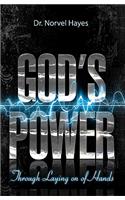 God's Power Through the Laying on of Hands