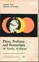 Plays, Prefaces and Postscripts of Tawfiq Al-Hakim Vol 2; Theater of Society