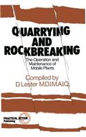 Quarrying and Rockbreaking
