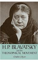 H P Blavatsky & the Theosophical Movement