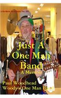 Just A One Man Band