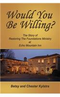 Would You Be Willing?