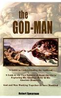 God-Man: A Guide to Understanding the Godhead
