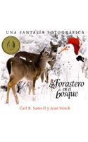 Forastero En El Bosque: Una Fantasia Fotografica
