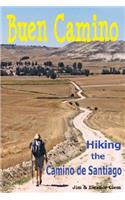 Buen Camino Hiking the Camino de Santiago