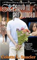 Proud and the Prejudiced