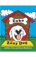 Zuko the Zany Dog