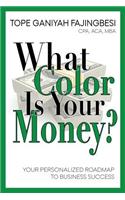 What Color Is Your Money?