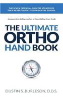 Ultimate Ortho Handbook: The 7 Essential Success Strategies They Never Taught You in Dental School