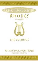 Rhodes: The Colossus("Put it in Your Pocket" Series of Booklets)