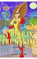 Hero in the Making