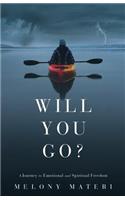 Will you go?