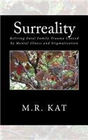 Surreality: Reliving Fatal Family Trauma Caused by Mental Illness and Stigmatization