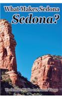 What Makes Sedona Sedona?