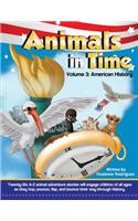 Animals in Time: Volume 3: American History