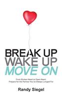 Break Up, Wake Up, Move On