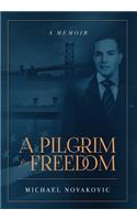 A Pilgrim for Freedom