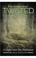 Twisted Roots: A Light into the Darkness