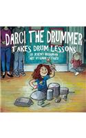 Darci the Drummer: Takes Drum Lessons