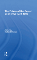 The Future Of The Soviet Economy: 1978-1985
