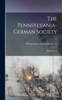 Pennsylvania-German Society: [Publications]; 19