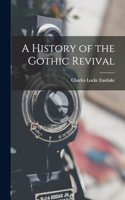 A History of the Gothic Revival