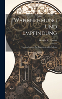 Wahrnehmung Und Empfindung