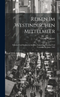 Reisen Im Westindischen Mittelmeer