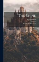 Rhine: Including the Black Forest