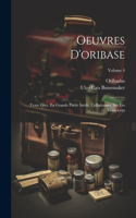 Oeuvres D'oribase