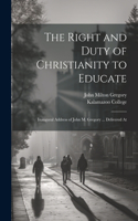 Right and Duty of Christianity to Educate