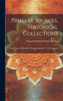 Primary Sources, Historical Collections