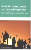 Gandhi In India'S Literary And Cultural Imagination
