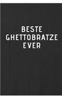 BESTE GHETTOBRATZE EVER - Journal - Tagebuch - Notizbuch - Notebook