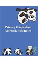 Primary Composition Notebook Wide Ruled: Practice Papers for Elementary and Preschool