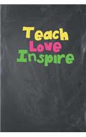 Teach Love Inspire