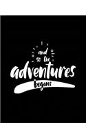 And So The Adventures Begins: My RV Travel Log Journal Camping & Logbook, Vintage Camper Journey: Road Trip Planner, Caravan Glamping Diary, Memory Keepsake for Campers & Retirem