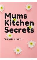 Mums Kitchen Secrets