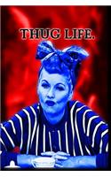 Thug Life