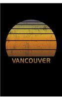 Vancouver: Canada Wide Ruled Notebook Paper For Work, Home Or School. Vintage Sunset Note Pad Journal For Family Vacations. Travel Diary Log Book For Adults & 