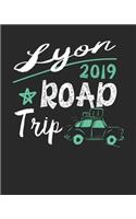Lyon Road Trip 2019: Lyon Travel Journal- Lyon Vacation Journal - 150 Pages 8x10 - Packing Check List - To Do Lists - Outfit Planner And Much More