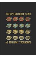 There's No Such Thing As Too Many Trombones