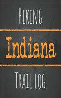 Hiking Indiana trail log: Record your favorite outdoor hikes in the state of Indiana, 5 x 8 travel size