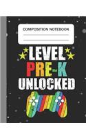 Level Pre-K Unlocked - Composition Notebook: College Ruled Lined Journal for Video game Lovers Pre-Kindergarten Students Kids and Gamer teachers Appreciation Gift