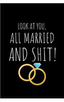 Look At You, All Married And Shit!
