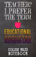 Teacher? I Prefer the Term Educational Rockstar