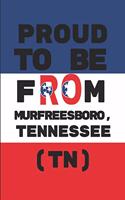 Proud to Be from Murfreesboro, Tennessee (Tn)