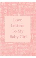 Love Letters To My Baby Girl